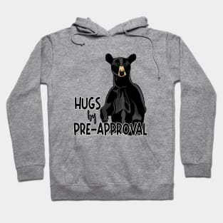 Hugs by Pre-approval Hoodie